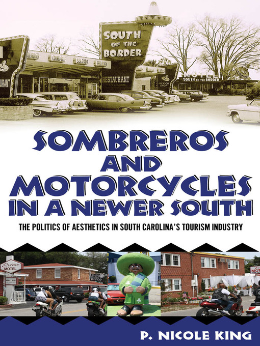 Title details for Sombreros and Motorcycles in a Newer South by P. Nicole King - Available